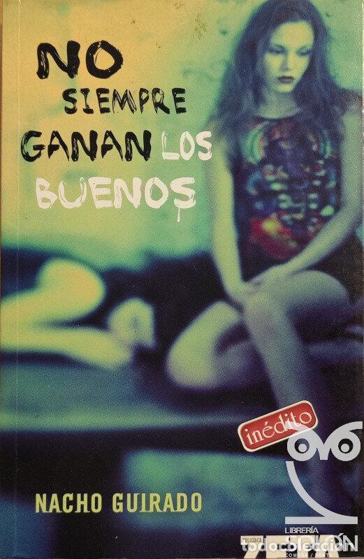 Libros: No siempre ganan los buenos - Nacho Guirado - Foto 1