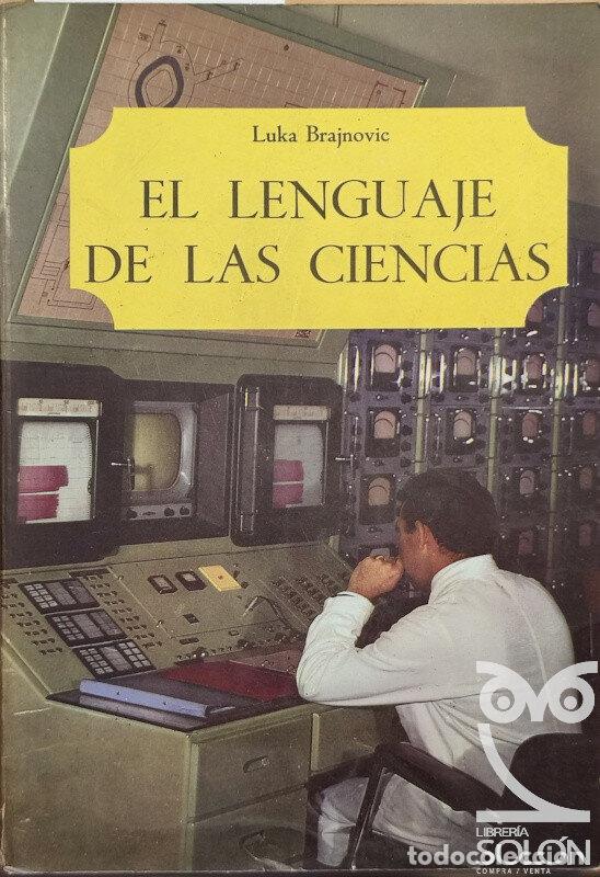 Libros: El lenguaje de las ciencias - Luka Brajnovic - Foto 1