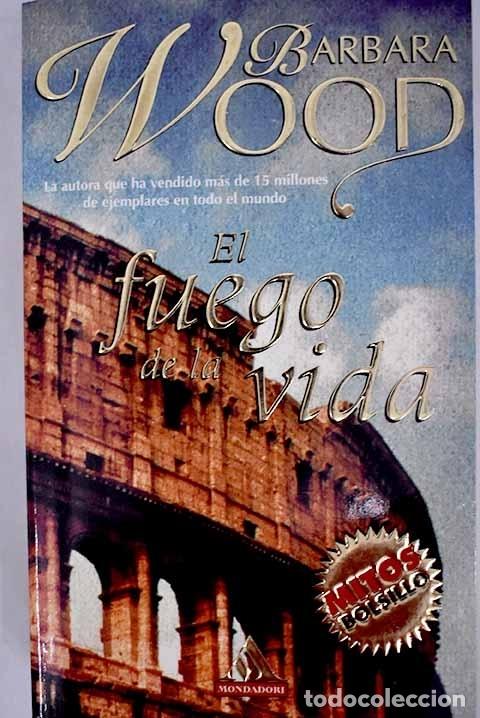 Libros: El fuego de la vida.- Wood, Barbara - Foto 1