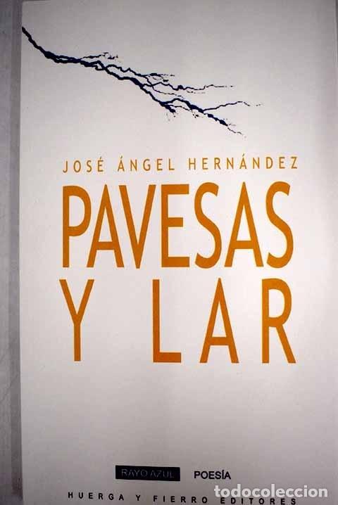 Libros: Pavesas y Lar.- Hern&aacute;ndez, Jos&eacute; &Aacute;ngel - Foto 1