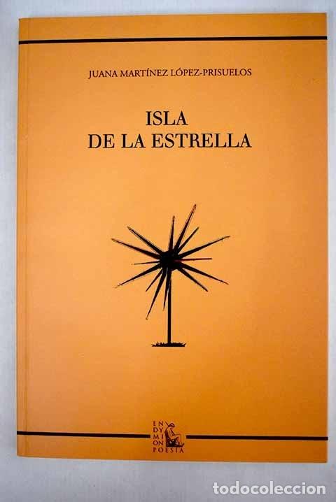 Libros: Isla de la estrella.- Mart&iacute;nez L&oacute;pez-Prisuelos, Juana - Foto 1