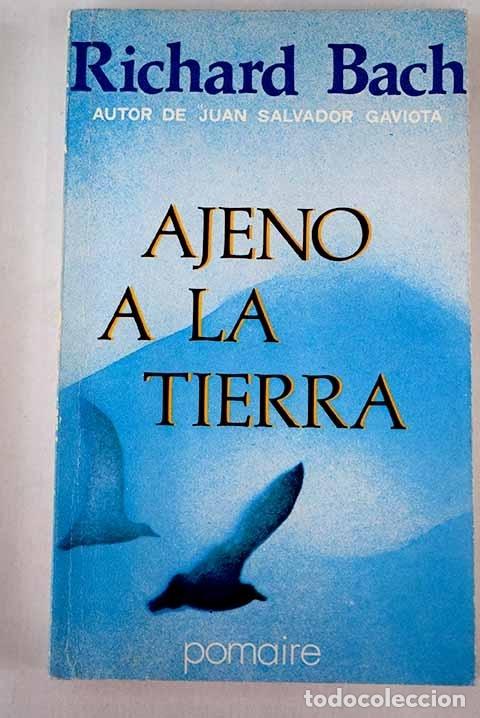 Libros: Ajeno a la tierra: Bach, Richard.- Bach, Richard - Foto 1