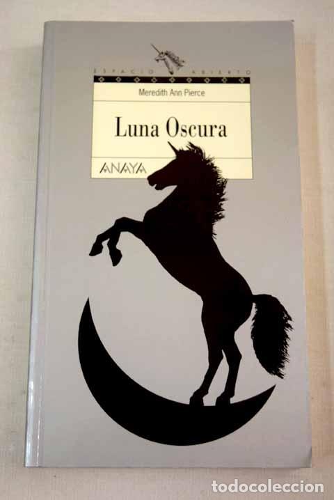 Libros: Luna oscura.- Pierce, Meredith A. - Foto 1