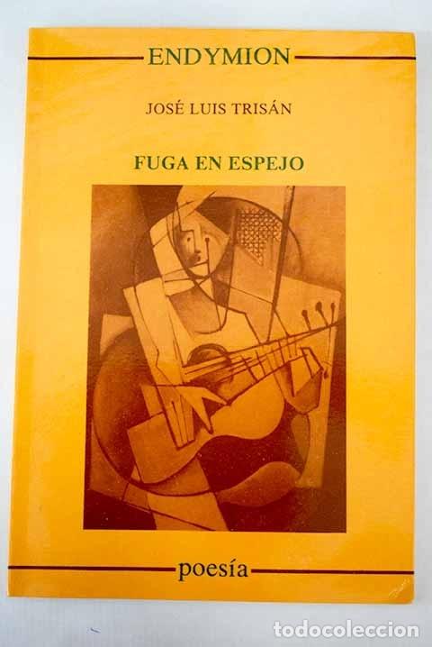 Libros: Fuga en espejo.- Tris&aacute;n, Jos&eacute; Luis - Foto 1