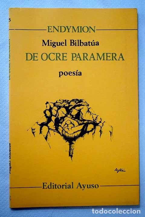 Libros: De ocre paramera.- Bilbat&uacute;a, Miguel - Foto 1