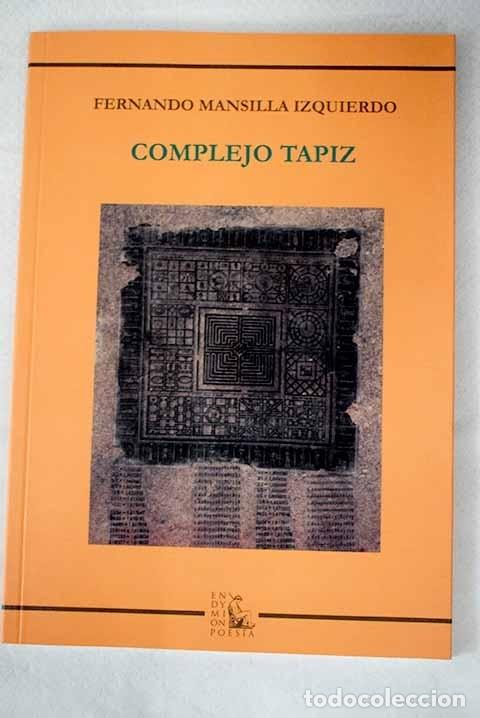 Libros: Complejo tapiz.- Mansilla, Fernando - Foto 1