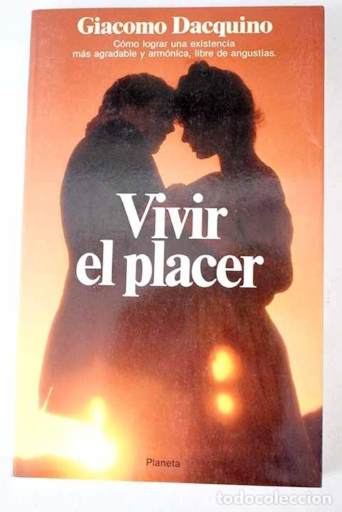 Libros: Vivir el placer.- Dacquino, Giacomo - Foto 1