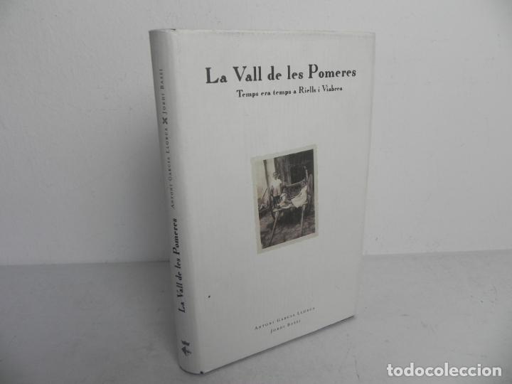 Libros: LA VALL DE LES POMERES (Temps era temps a Riells i Viabrea) ANTONI GRACIA LLORCA - 1&ordf; EDICI&Oacute; 2002