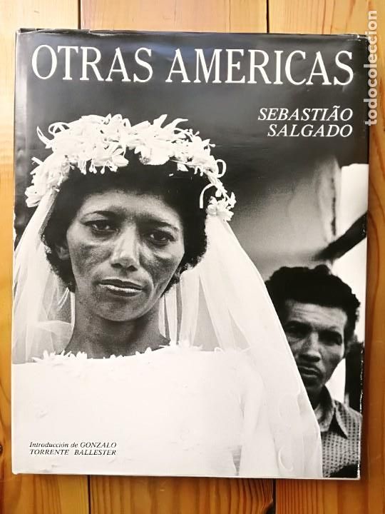 Libros: OTRAS AM&Eacute;RICAS - Sebastiao Salgado - Foto 4