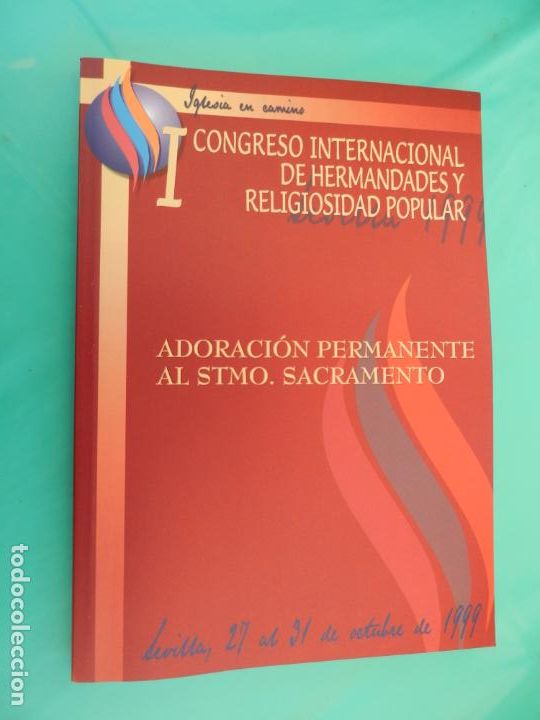 Libri di seconda mano: ADORACI&Oacute;N AL STMO. - CONGRESO INTERNACIONAL DE HERMANDADES Y RELIGIOSIDAD POPULAR SEVILLA 1999