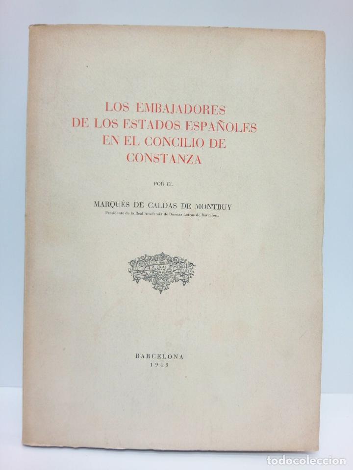 Libros: CALDAS DE MONTBUY, Marqu&eacute;s de - Los Embajadores de los Estados Espa&ntilde;oles en el Concilio de Constanza - Foto 1