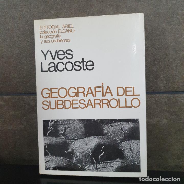 Libros: Geograf&iacute;a del subdesarrollo. Yves Lacoste. - Foto 1