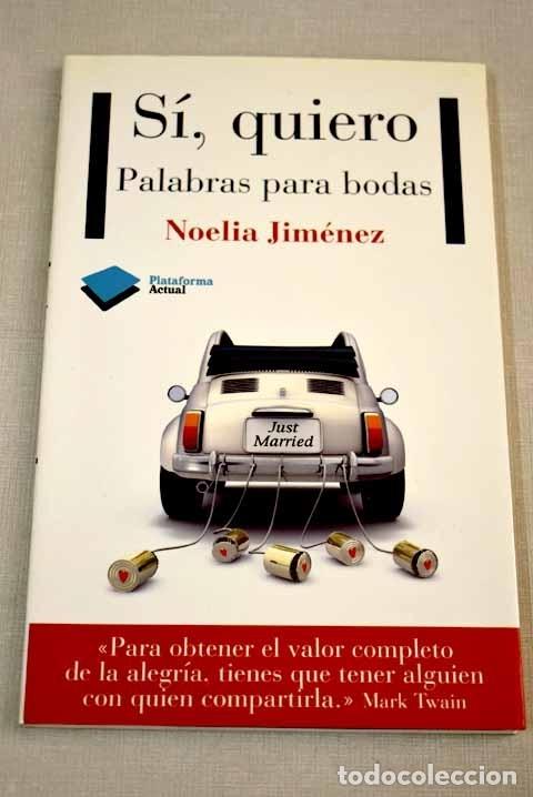 Libros: S&iacute;, quiero: palabras para bodas.- Jim&eacute;nez, Noelia - Foto 1