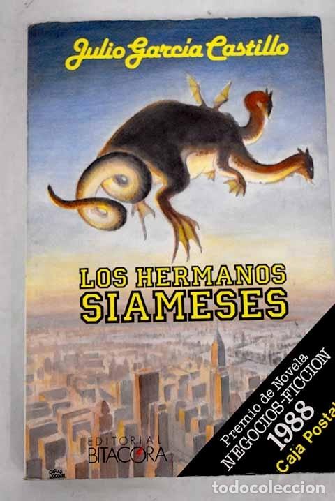 Libros: Los hermanos siameses.- Garc&iacute;a Castillo, Julio - Foto 1