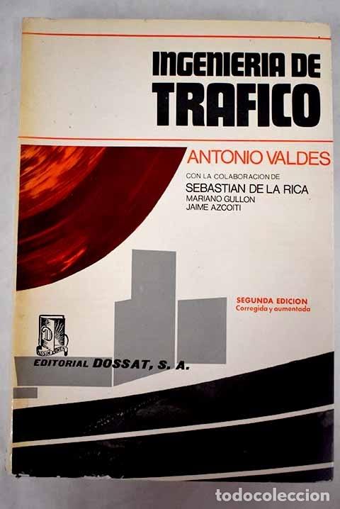 Libros: Ingenier&iacute;a de tr&aacute;fico.- Vald&eacute;s Gonz&aacute;lez-Rold&aacute;n, Antonio - Foto 1