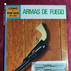Libros: CÓMO Y POR QUÉ DE LAS ARMAS DE FUEGO. MOLINO. 1973. Lote 226646960