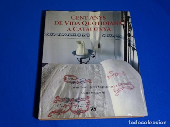 Libros: CENT ANYS DE VIDA QUOTIDIANA A CATALUNYA.JAUME BABRE-XAVIER MISERACHS.