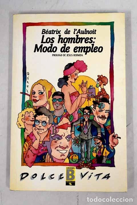 Libros: Los hombres: modo de empleo.- L Aulnoit, B&eacute;atrix de - Foto 1