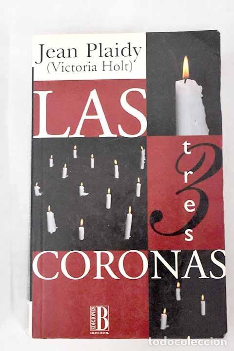 Libros: Las 3 coronas.- Plaidy, Jean - Foto 1