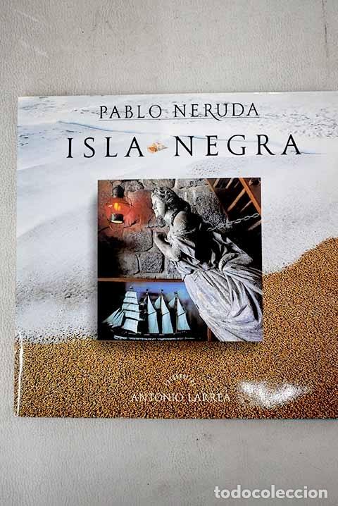 Libros: Isla Negra.- Neruda, Pablo - Foto 1