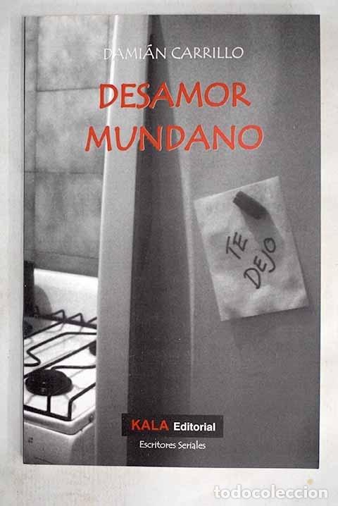 Libros: Desamor mundano.- Carrillo, Dami&aacute;n - Foto 1