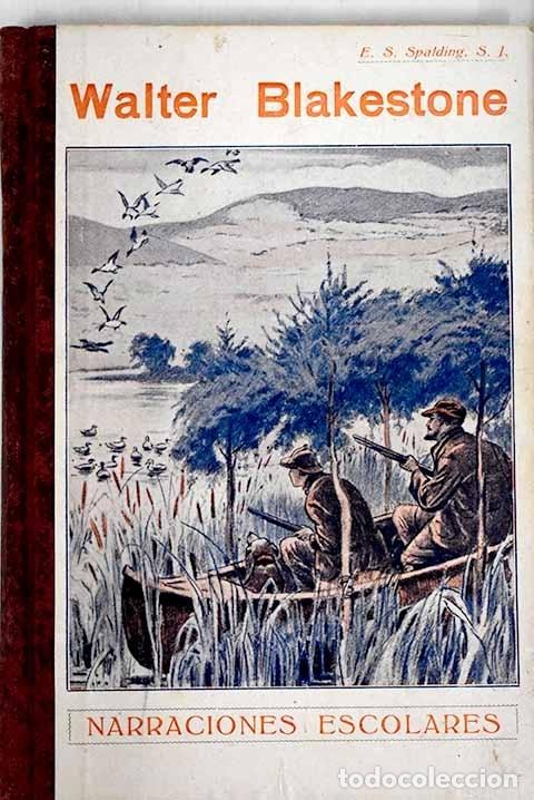 Libros: Walter Blakestone: Spalding, Henry S..- Spalding, Henry S. - Foto 1