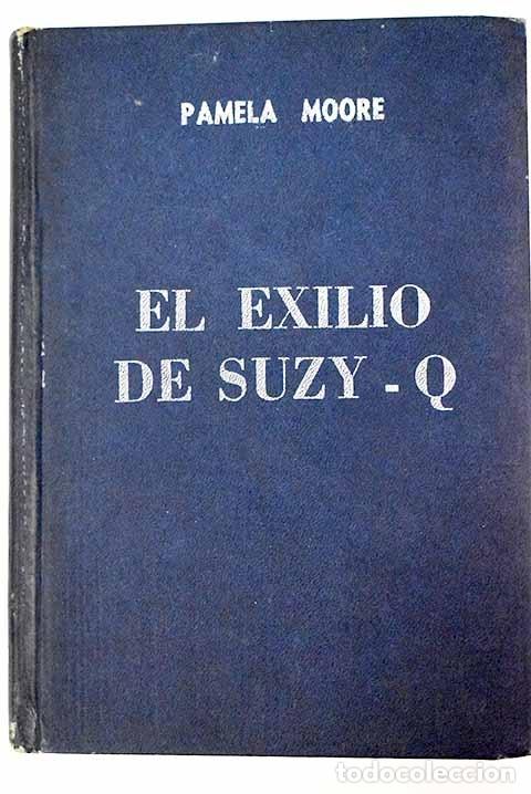 Libros: El exilio de Suzy-Q.- Moore, Pamela - Foto 1