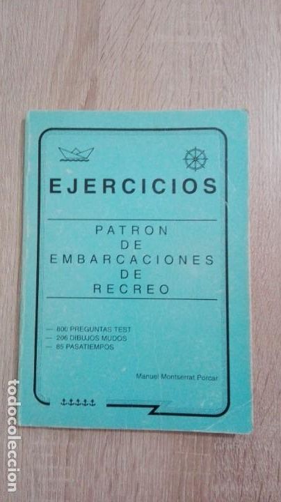 Libros: EJERCICIOS PATR&Oacute;N DE EMBARCACIONES DE RECREO ( P.E.R.)-MANUEL MONTSERRAT-A&Ntilde;O 1993-1&ordf; EDICI&Oacute;N-COMPLET