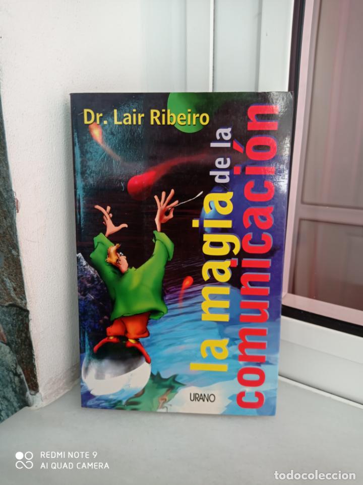 Libros: LA MAGIA DE LA COMUNICACION, LAIR RIBEIRO. URANO 2000 - Foto 1