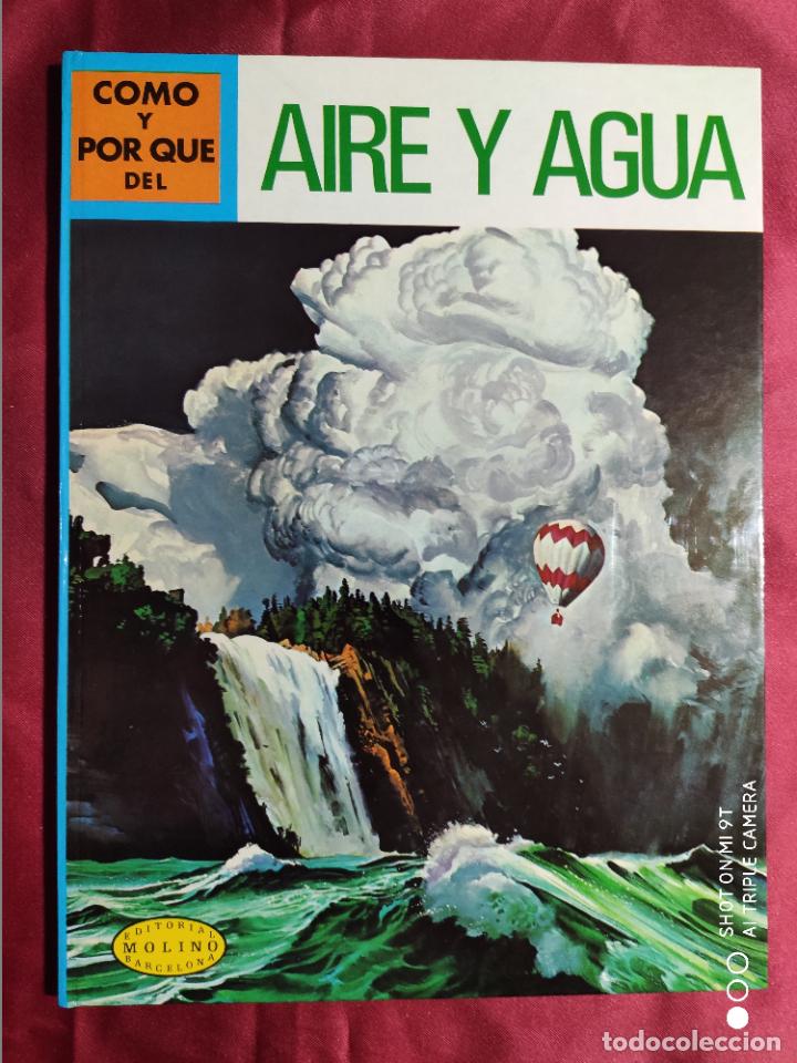 Libros: C&Oacute;MO Y POR QU&Eacute; DEL AIRE Y AGUA. MOLINO. 1973 - Foto 1
