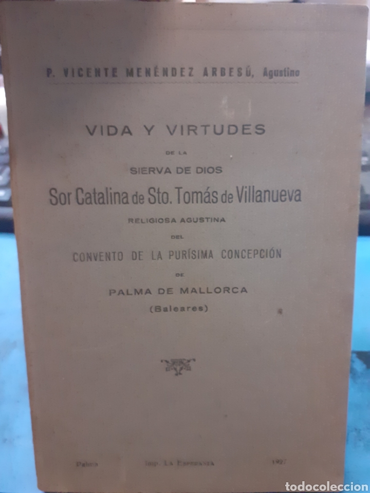 Libros: VIDA Y VIRTUDES DE LA SIERVA DE DIOS SOR CATALINA DE Sto. TOMAS DE VILLANUEVA.Baleares - MENENDEZ AR