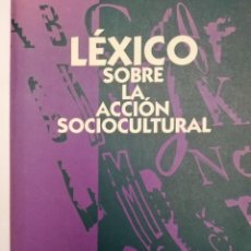 Libros: LEXICO SOBRE LA ACCION SOCIOCULTURAL.. Lote 226980285