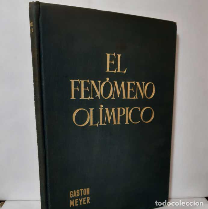 Libros: EL FEN&Oacute;MENO OL&Iacute;MPICO - MEYER, GASTON - Foto 1