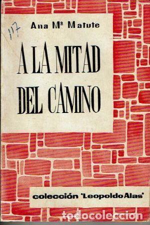 Libros: A la mitad del camino. - Ana Mar&iacute;a Matute. - Foto 1