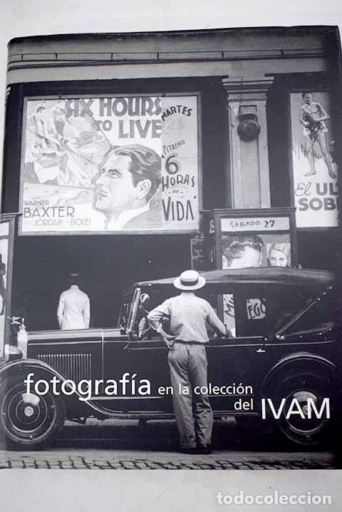Libros: Fotograf&iacute;a en la colecci&oacute;n del IVAM - Foto 1