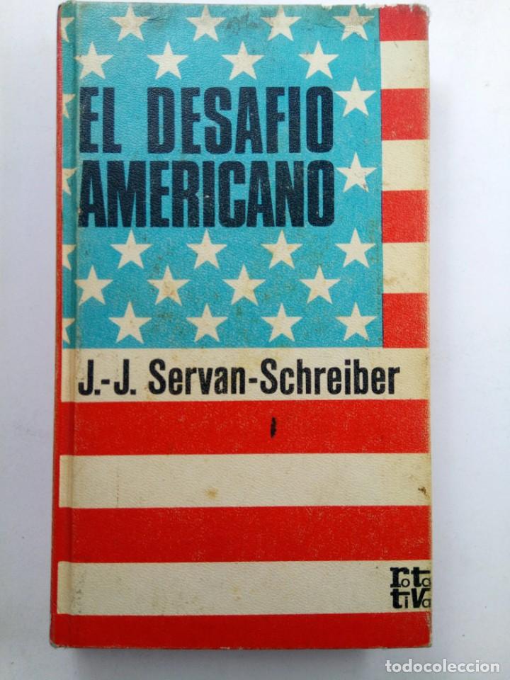 Libros: EL DESAFIO AMERICANO - J. J. SERVAN-SCHREIBER - Foto 1