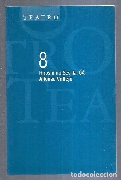Libros: HIROSHIMA-SEVILLA 6A - VALLEJO, ALFONSO - Foto 6