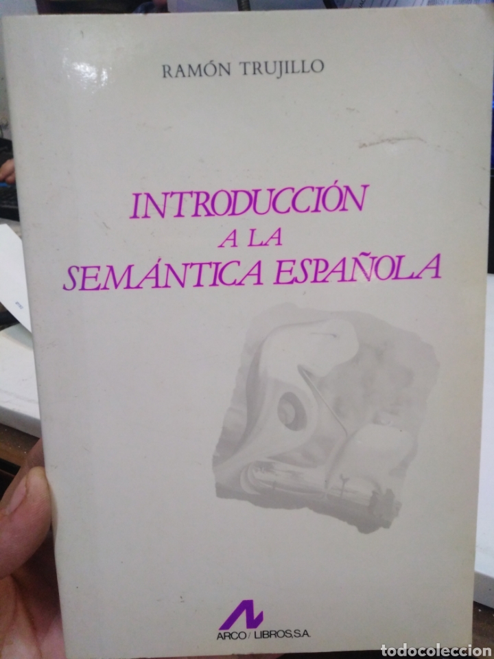 Libros: INTRODUCCION A LA SEMANTICA ESPA&Ntilde;OLA - TRUJILLO, Ram&oacute;n - Foto 1
