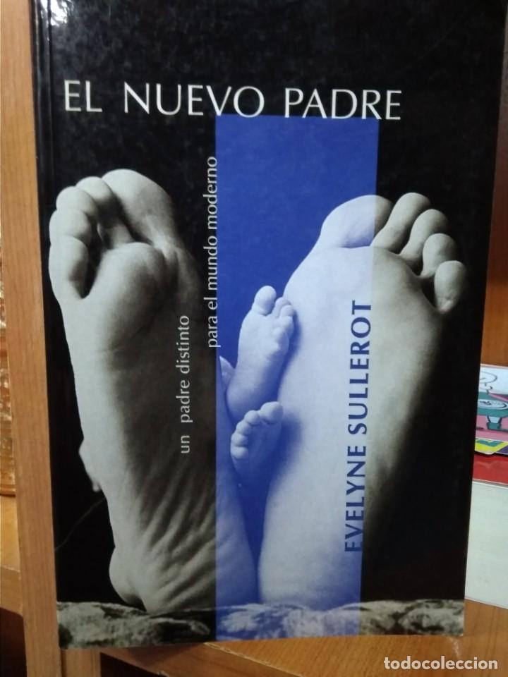 Libros: El nuevo padre, Evelyne Sullerot, ediciones B 1993 - Foto 1