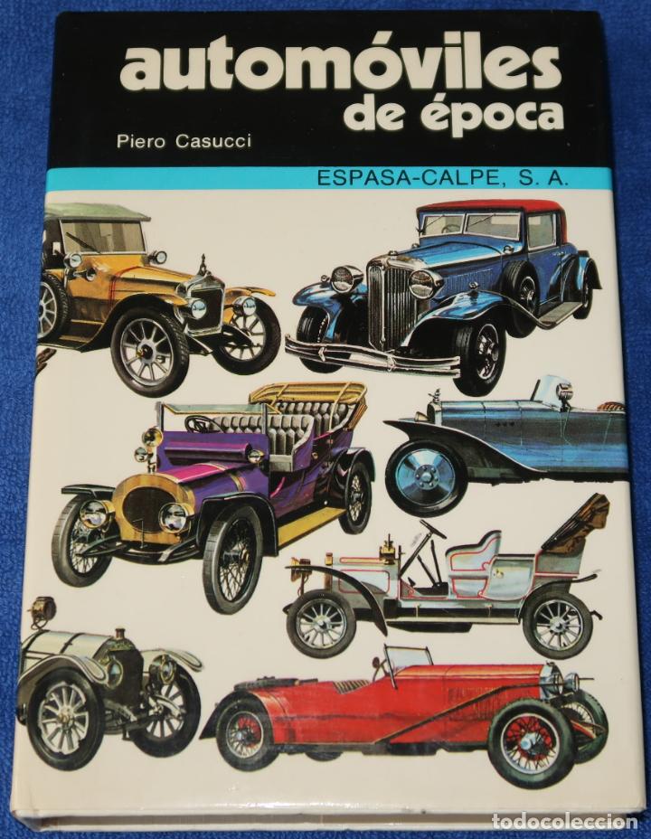 Libros: Autom&oacute;viles de &eacute;poca - Piero Casucci - Espasa Calpe (1981) &iexcl;Impecable! - Foto 1