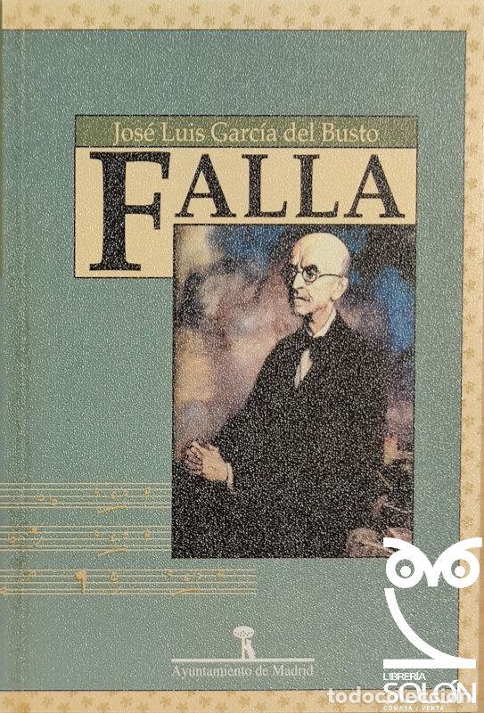 Libros: Falla - Jos&eacute; Luis Garc&iacute;a del Busto - Foto 1