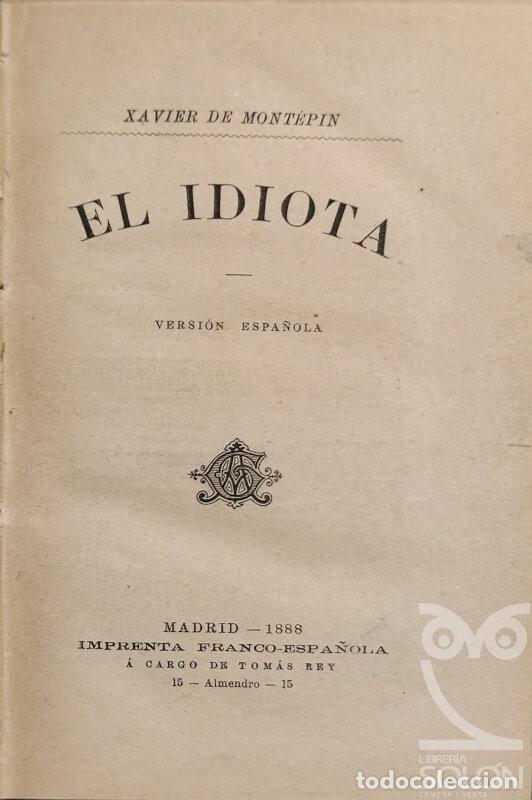 Libros: El idiota - Xavier de Mont&eacute;pin - Foto 2