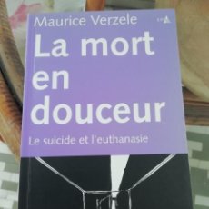 Libros: LA MORT EN DOUCEUR (SUICIDE ET EUTHANASIE) EN FRANCÉS. Lote 227685220