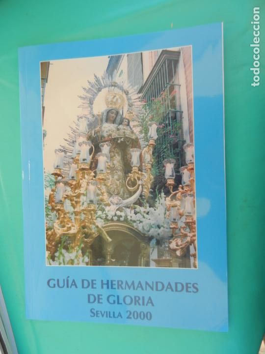 Libros: GUIA DE HERMANDADES DE GLORIA - SEVILLA 2000 - Foto 1