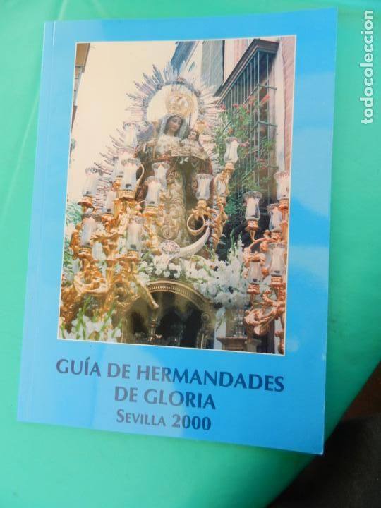 Libros: GUIA DE LAS HERMANDADES DE GLORIA - SEVILLA 2000 - Foto 1