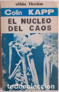 Libros: El n&uacute;cleo del caos - Colin Kapp - Foto 1