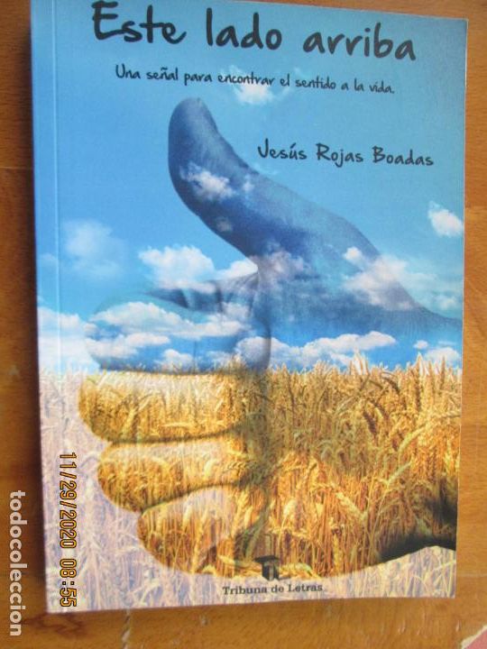 Libros: ESTE LADO ARRIBA - UNA SE&Ntilde;AL PARA ENCONTRAR EL SENTIDO DE LA VIDA - JESUS ROJAS BOADAS -2017