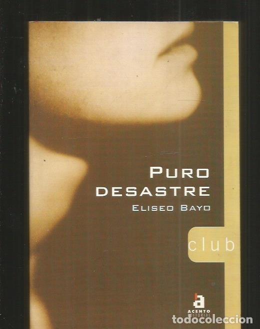 Libros: PURO DESASTRE - BAYO, ELISEO - Foto 5