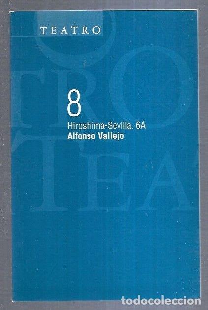 Libros: HIROSHIMA-SEVILLA 6A - VALLEJO, ALFONSO - Foto 2