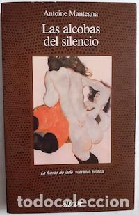 Libros: Las alcobas del silencio - Antoine Mantegna - Foto 1